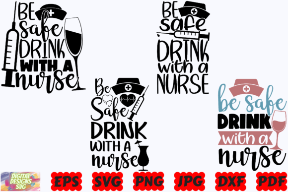 Be Safe Drink with a Nurse SVG: Crafts & Graphics Review