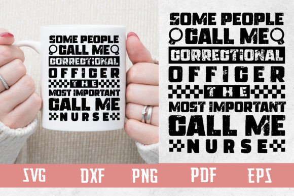 Correctional Officer Call Me Nurse SVG for Crafts & Graphics