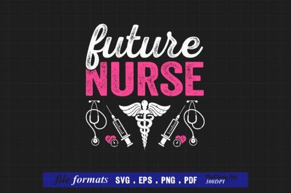 Future Nurse SVG: Graphics for Crafts & Branding