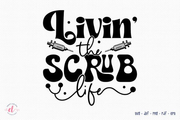 Livin the Scrub Life: A Designer's Take on This Nurse SVG