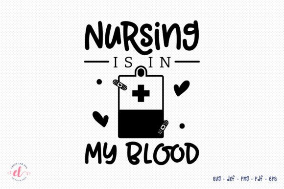 Nursing is in My Blood: SVG for Crafts & Graphics