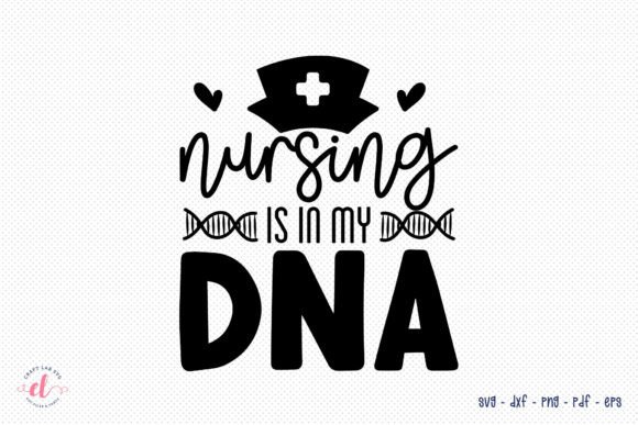 Nursing is in My DNA: Top Graphics for Crafts