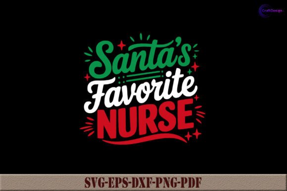 Santa's Favorite Nurse SVG: Crafts & Graphics Review