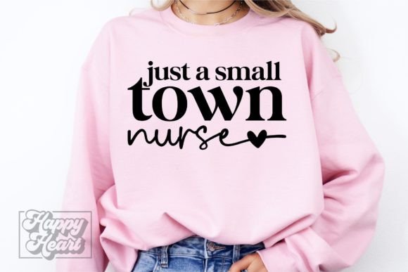 Small Town Nurse SVG: Graphics for Crafts & Blogs